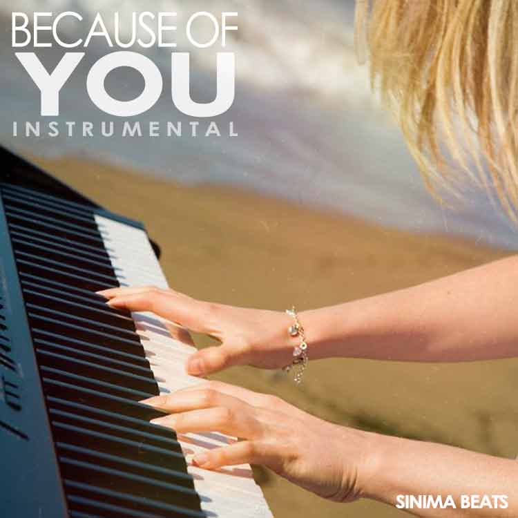 Sinima Beats - Because of You R&B Pop Instrumental Singer Songwriting Songwriter Beat Music Instrumentals Rap