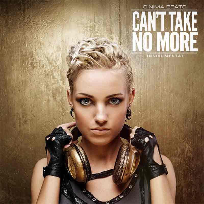 Can't Take No More - SINIMA BEATS (Rap Beats & Instrumentals)