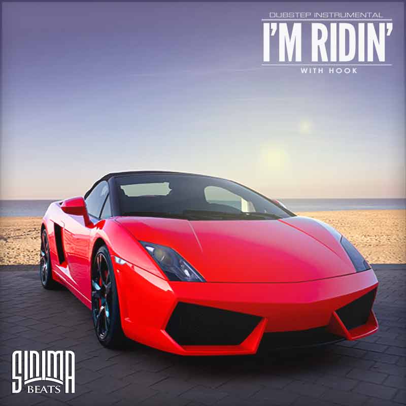 Sinima-Beats---I'm-Ridin (Dubstep Rap Beat with Hook)