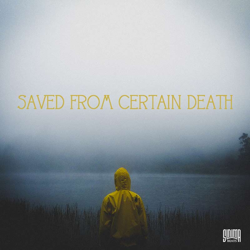 Sinima Beats - Saved from Certain Death
