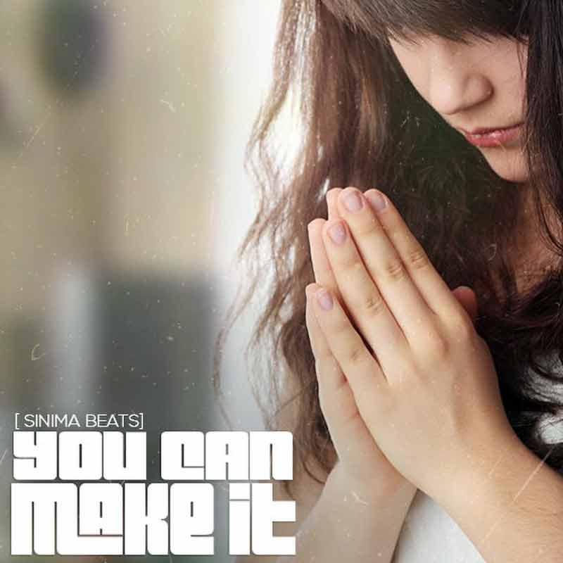 You Can Make it - Sinima Beats Instrumental
